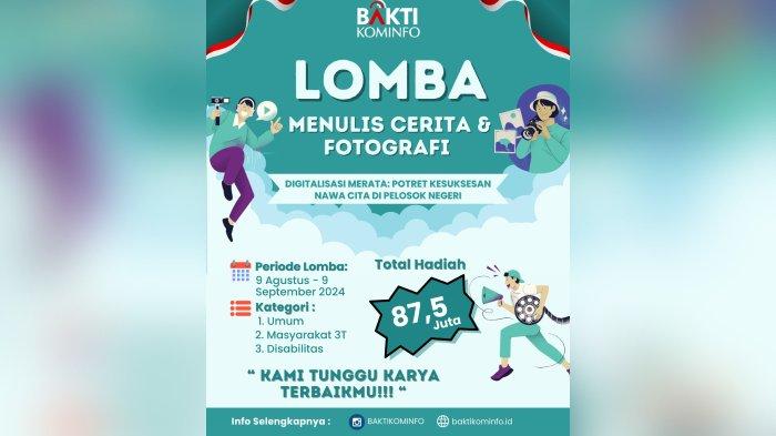 Total Hadiah 87,5 Juta Rupiah, Yuk Ikut Lomba Menulis Cerita dan Fotografi BAKTI 2024!
