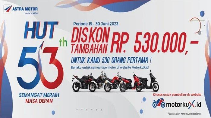 Meriahkan HUT ke-53, Astra Motor Berikan Banyak Hadiah Spesial Bagi Konsumen