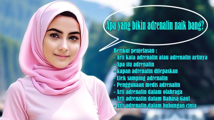 Arti Kata Adrenalin atau Adrenalin Artinya dan Apa Itu Adrenalin, Olahraga, Bahasa Gaul, Hubungan