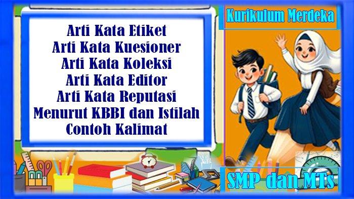 Arti Kata Etiket dan Kuesioner hingga Arti Kata Koleksi - Editor - Reputasi KBBI dan Contoh Kalimat