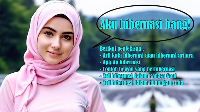 Arti Kata Hibernasi atau Hibernasi Artinya, Apa Itu Hibernasi, Contoh Hewan, Bahasa Gaul, Hubungan