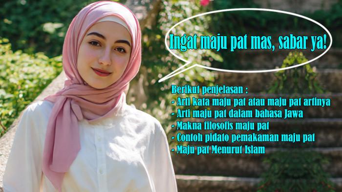 Arti Kata Maju Pat atau Artinya dan dalam Bahasa Jawa, Makna Filosofis, Contoh Pidato, Menurut Islam