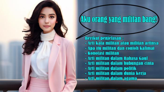 Arti Kata Militan, Militan Artinya, Apa Itu Militan, Arti Militan dalam Bahasa Gaul hingga Agama