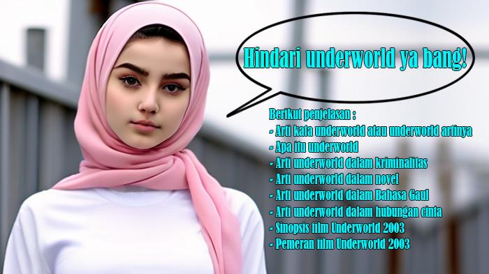 Arti Kata Underworld, Artinya, Apa Itu Underworld, Underworld dalam Kriminalitas, Novel, Bahasa Gaul
