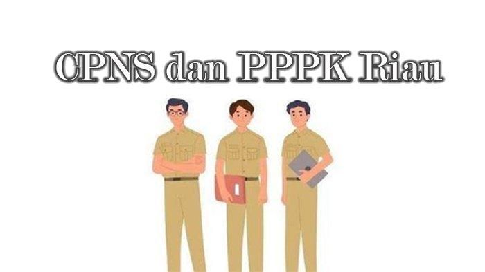UPDATE Rekrutmen 6 Ribu CPNS dan PPPK Pemprov Riau, Tunggu Penetapan Formasi