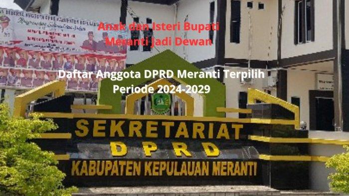 Ini 30 Anggota DPRD Meranti Terpilih Periode 2024-2029, Ada Anak Isteri Bupati Asmar