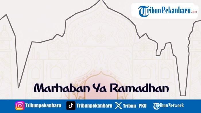 Terbaru, Inilah Gambar Poster Menyambut Bulan Ramadhan, Marhaban ya Ramadhan 2024