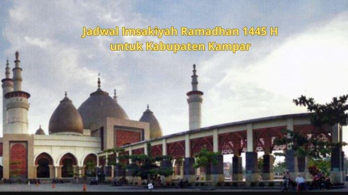 Jadwal Imsakiyah 3-8 Ramadhan 1445 H untuk Kabupaten Kampar