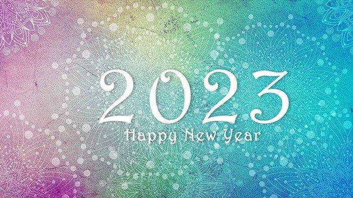 Deretan Ucapan Selamat Tahun Baru 2023 dalam Bahasa Inggris dan Indonesia