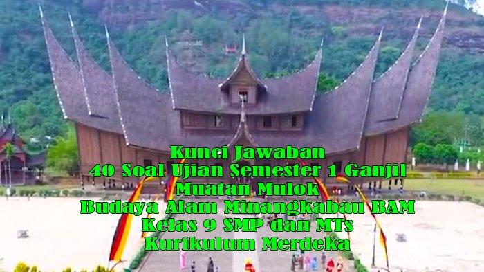 Kunci Jawaban 40 Soal Ujian Semester 1 Ganjil Mulok BAM Kelas 9 SMP dan MTs Kurikulum Merdeka