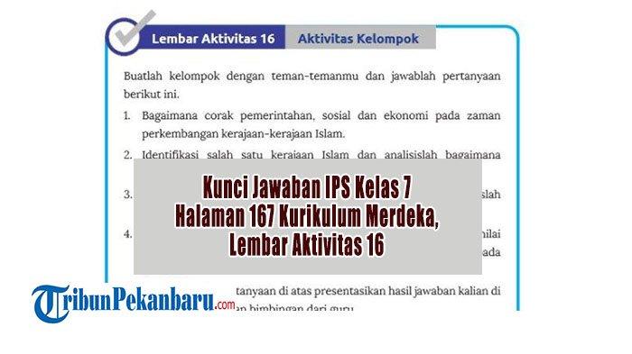 Kunci Jawaban Halaman 167 IPS Kelas 7 SMP/MTs Kurikulum Merdeka: Lembar Aktivitas 16