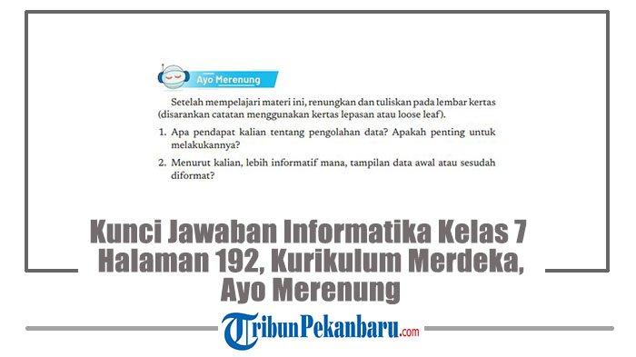 Kunci Jawaban Informatika Kelas 7 Halaman 192, Kurikulum Merdeka, Ayo Merenung
