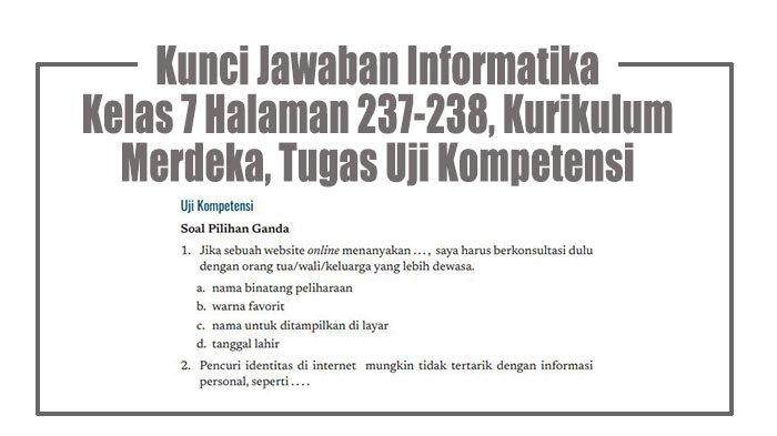 Kunci Jawaban Halaman 237-238 Informatika Kelas 7 SMP/MTs Kurikulum Merdeka: Tugas Uji Kompetensi