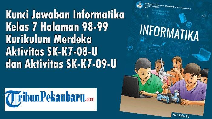 Kunci Jawaban Informatika Kelas 7 Halaman 98-99 Kurikulum Merdeka Aktivitas SK-K7-08-U / SK-K7-09-U