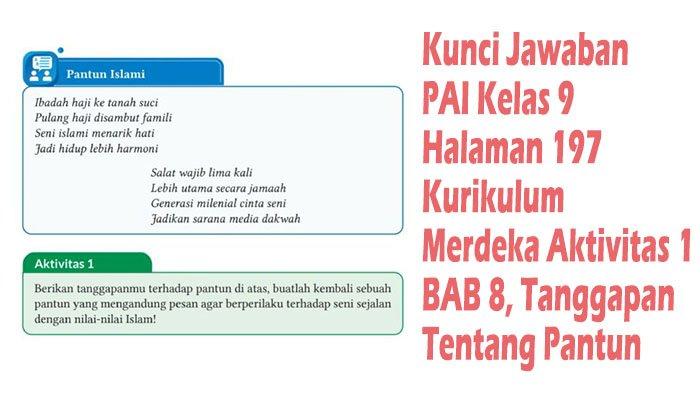 Kunci Jawaban Halaman 197 PAI Kelas 9 SMP/MTs Kurikulum Merdeka Aktivitas 1 Tanggapan Tentang Pantun