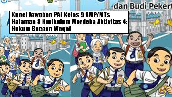 Kunci Jawaban PAI Kelas 9 SMP/MTs Halaman 8 Kurikulum Merdeka Aktivitas 4: Hukum Bacaan Waqaf