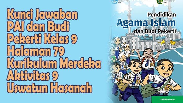 Nilai Apa Saja yang Bisa Dijadikan Tuntunan dalam Kehidupan Sehari-Hari: PAI Kelas 9 Halaman 79