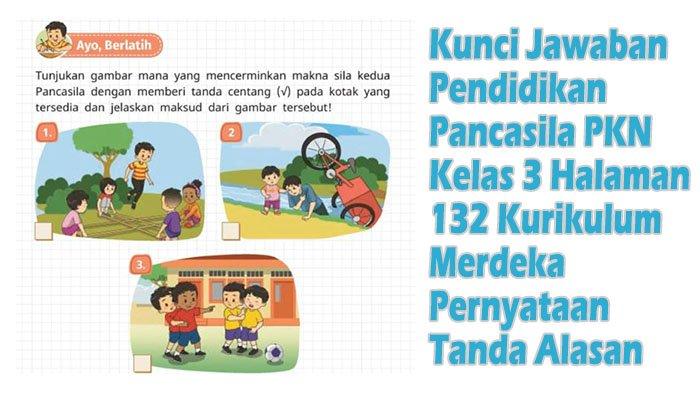Kunci Jawaban Pendidikan Pancasila Kelas 3 Halaman 134 Kurikulum Merdeka Gambar Sila Kedua
