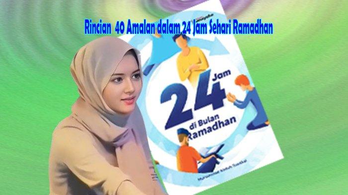 Link Download PDF Buku 40 Amalan dalam 24 Jam Sehari Ramadhan, Berikut Ini Daftar Rincian Amalannya