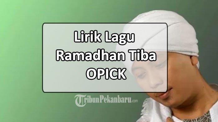 Lirik Ramadhan Tiba Marhaban Ya Ramadhan, Lagu Opick Sambut Bulan Puasa