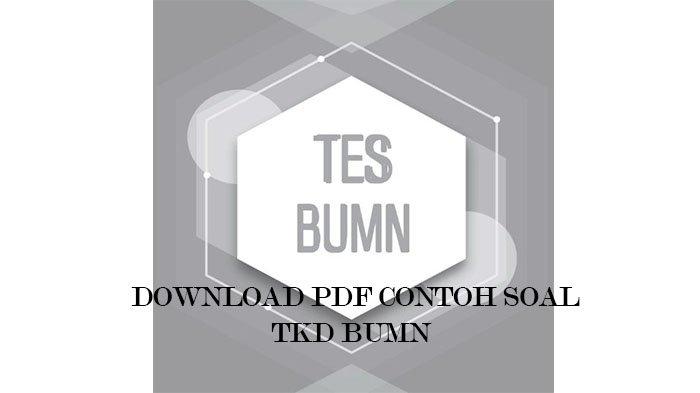 PDF Buku Soal TKD BUMN dan Pembahasannya Rekrutmen Bersama BUMN 2024