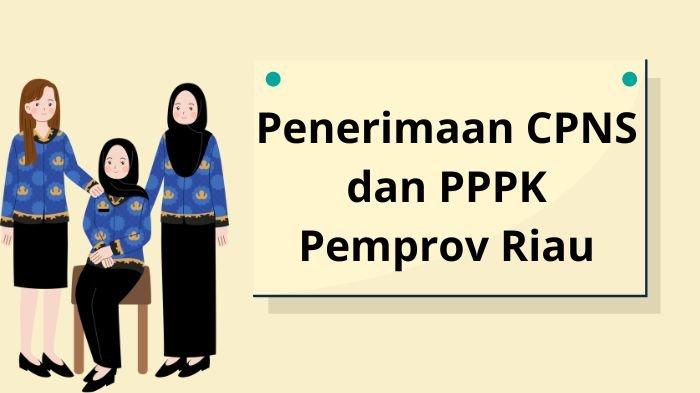 Jadwal Seleksi Penerimaan CPNS dan PPPK Pemprov Riau 2024, Capai 6 Ribu Lebih Lowongan