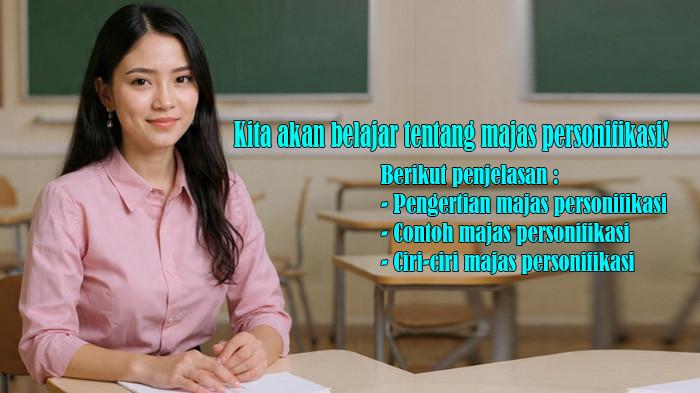 Pengertian Majas Personifikasi dan Contoh Majas Personifikasi serta Ciri-ciri Majas Personifikasi