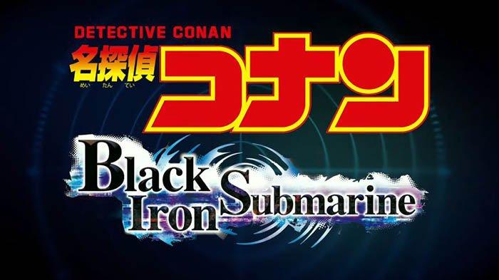 SINOPSIS dan Cara Menonton Film Detective Conan The Movie Black Iron Submarine dengan Kualitas HD