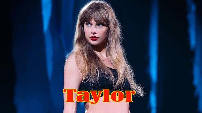 Taylor Viral di Medsos, Taylor Artinya Bahasa Gaul dan Arti Kata Taylor Apa? Soal Taylor Swift?