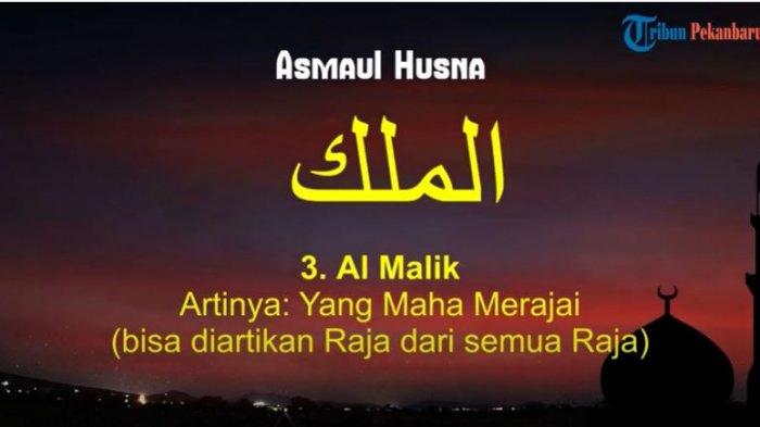 Arti Asmaul Husna Al Malik Serta Keutamaan Membaca 99 Nama-nama Allah