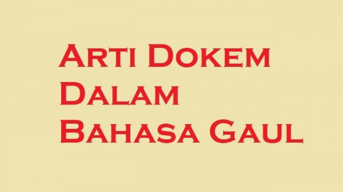 INI Arti Dokem dalam Bahasa Gaul, Berasal dari Bahasa Prokem Tahun 80-an