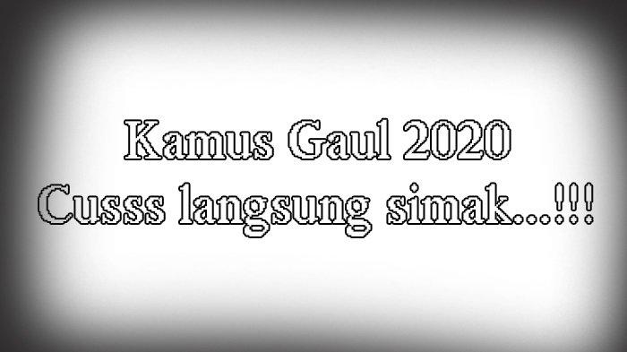 UPDATE Kamus Bahasa Gaul: Arti Kata Jamet, Gengges, Gabut, Nolep dan Kata Viral Lainnya