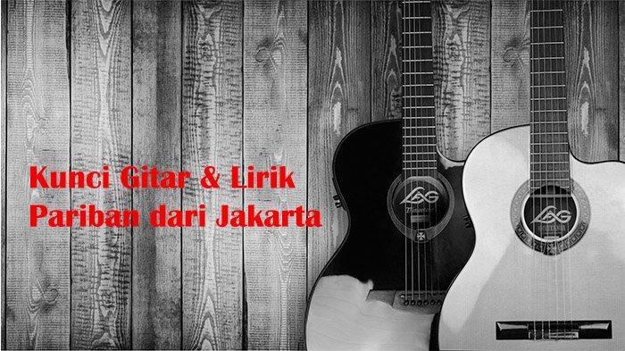 Lagu Batak Populer, Lirik Pariban dari Jakarta dan Kunci Gitarnya