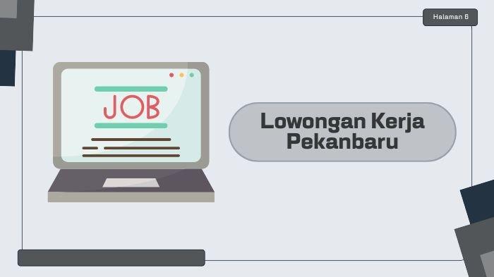 Lowongan Kerja Pekanbaru Terbaru, Peluang untuk Posisi Analysis Data, Admin Support, dan Back Office