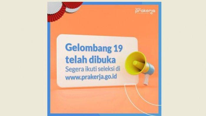 Kuota 800 Ribu, Buruan Daftar Kartu Prakerja Gelombang 19, Ini Cara Daftar di www.prakerja.go.id