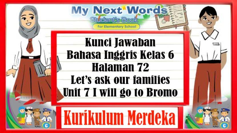 Kunci Jawaban Bahasa Inggris Kelas 6 Halaman 72 Let’s Ask Our Families Unit 7 I will go to Bromo