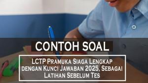 40-Contoh-Soal-LCTP-Pramuka-Siaga-Lengkap-dengan-Kunci-Jawaban-2025-Sebagai-Latihan-Sebelum-Tes.jpg