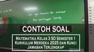 40-Contoh-Soal-Matematika-Kelas-3-SD-Semester-1-Kurikulum-Merdeka-2025-dan-Kunci-Jawaban-Terlengkap.jpg