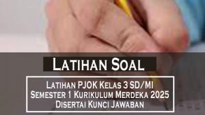 40-Soal-Latihan-PJOK-Kelas-3-SDMI-Semester-1-Kurikulum-Merdeka-2025-Disertai-Kunci-Jawaban.jpg