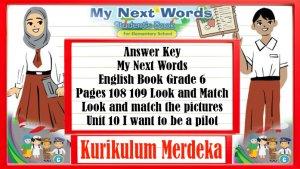 Answer-Key-Grade-6-English-Pages-108-109-Look-and-Match-Unit-10-My-Next-Words-Merdeka-Curriculum.jpg