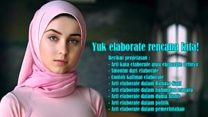Arti-Kata-Elaborate-atau-Elaborate-Artinya-dan-Arti-Elaborate-dalam-Bahasa-Gaul-hingga-Pemerintahan.jpg