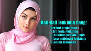 Arti-Kata-Leukimia-dan-Leukimia-Penyakit-Apa-serta-Cara-Antisipasi-Leukimia-dan-Contoh-Makanan.jpg