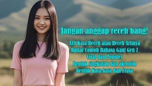 Arti-Kata-Receh-atau-Receh-Artinya-dan-Daftar-Contoh-Bahasa-Gaul-Gen-Z-Viral-dan-Populer.jpg