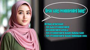 Arti-Kata-Recommended-dan-Recommended-Artinya-Arti-Recommended-dalam-Bahasa-Gaul-dan-Hubungan-Cinta.jpg