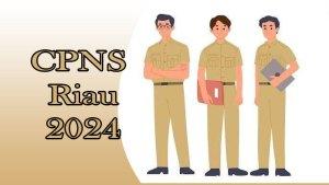 CPNS_Riau_2024_23082024.jpg