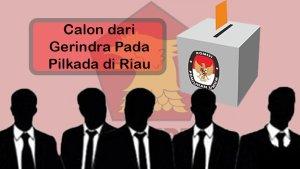 Calon_dari_Gerindra_Pada_Pilkada_di_Riau.jpg