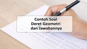 Contoh-Soal-Deret-Geometri-dan-Jawabannya-beserta-Pembahasan.jpg