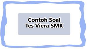 Contoh-Soal-Tes-Viera-SMK-dan-Jawabannya.jpg