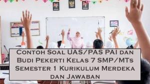Contoh-Soal-UASPAS-PAI-dan-Budi-Pekerti-Kelas-7-SMPMTs-Semester-1-Kurikulum-Merdeka-dan-Jawaban.jpg