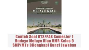 Contoh-Soal-UTSPAS-Semester-1-Budaya-Melayu-Riau-BMR-Kelas-9-SMPMTs-Dilengkapi-Kunci-Jawaban.jpg